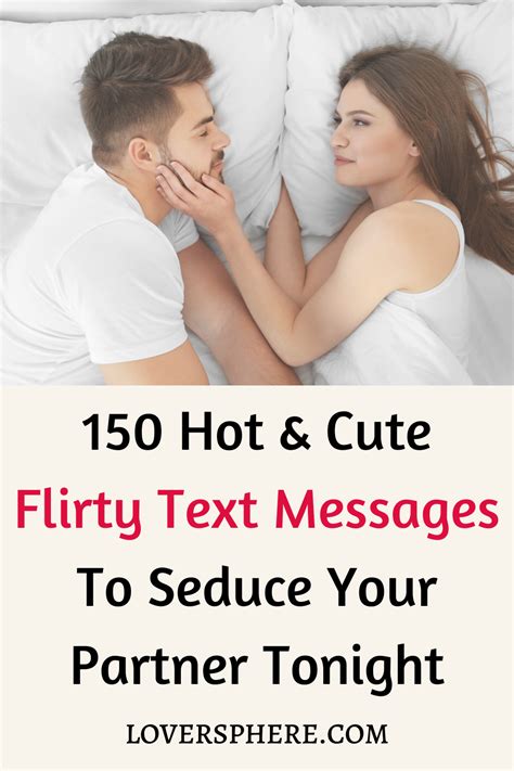 dirty memes to send to him|130+ Seductive & Flirty Messages to Send to a Guy